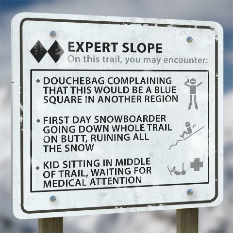 Double-Black Runs The good folks at CollegeHumor.com have finally explained what to expect at resorts.