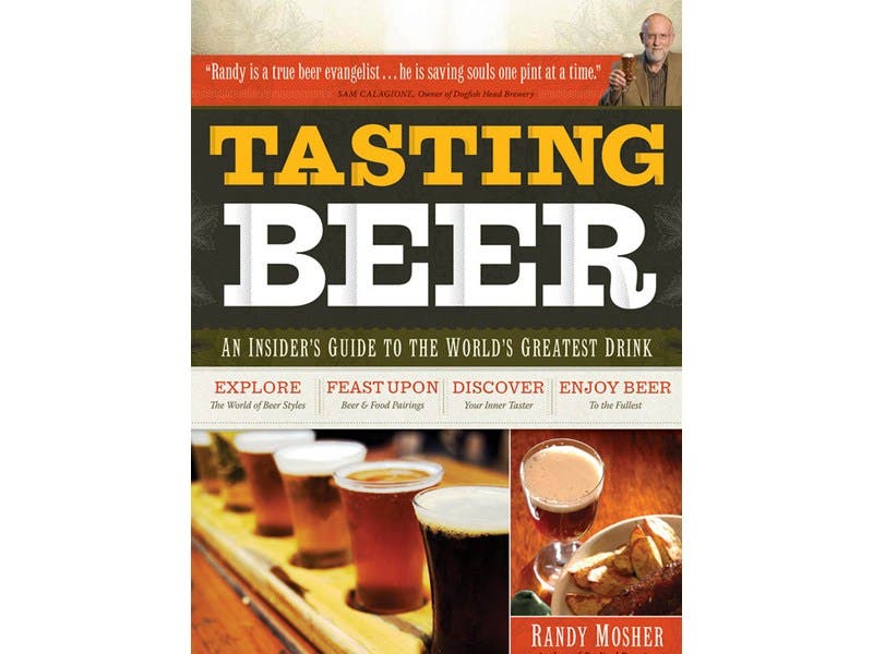Beer Tasting: An Insider’s Guide to the World’s Greatest Drink By Randy Mosher If you’ve followed Skiing’s Beer of the Week blog <link> it’s no secret that I like beer—perhaps excessively. A friend of mine at the Brewer’s…