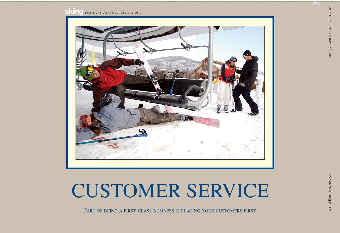 Customer Service Part of being a first-class business is placing your customers first.(Help design next year's BROtivational Posters, and you could win swag. Click…