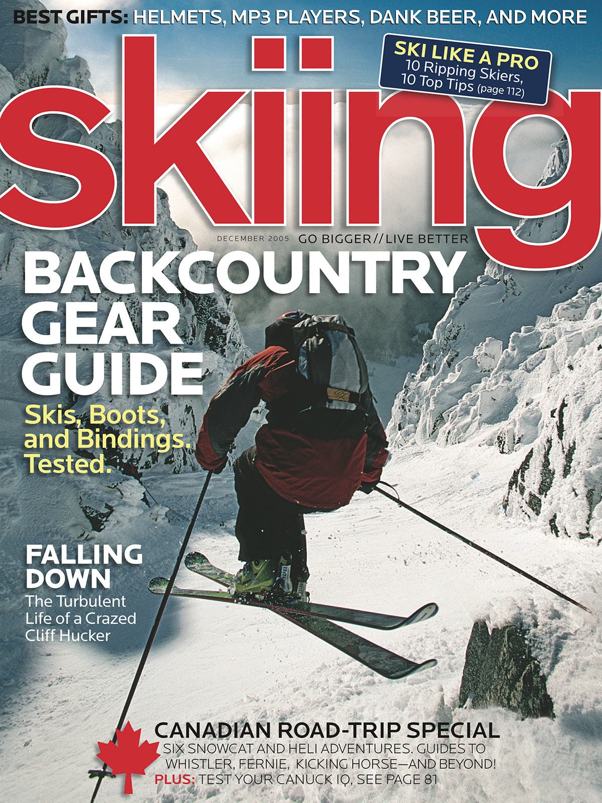 December 2005 Test your Canuck IQ in the Canadian Road-Trip Special section, and get inside the mind of a crazed cliff hucker.